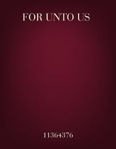 For Unto Us -SATB SATB choral sheet music cover